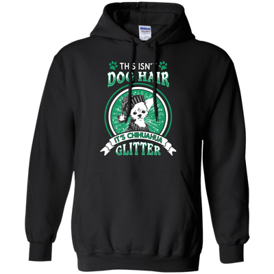 This Isn't Dog Hair It's Chihuahua Glitter-T-Shirt & Hoodie-Pullover Hoodie-Black