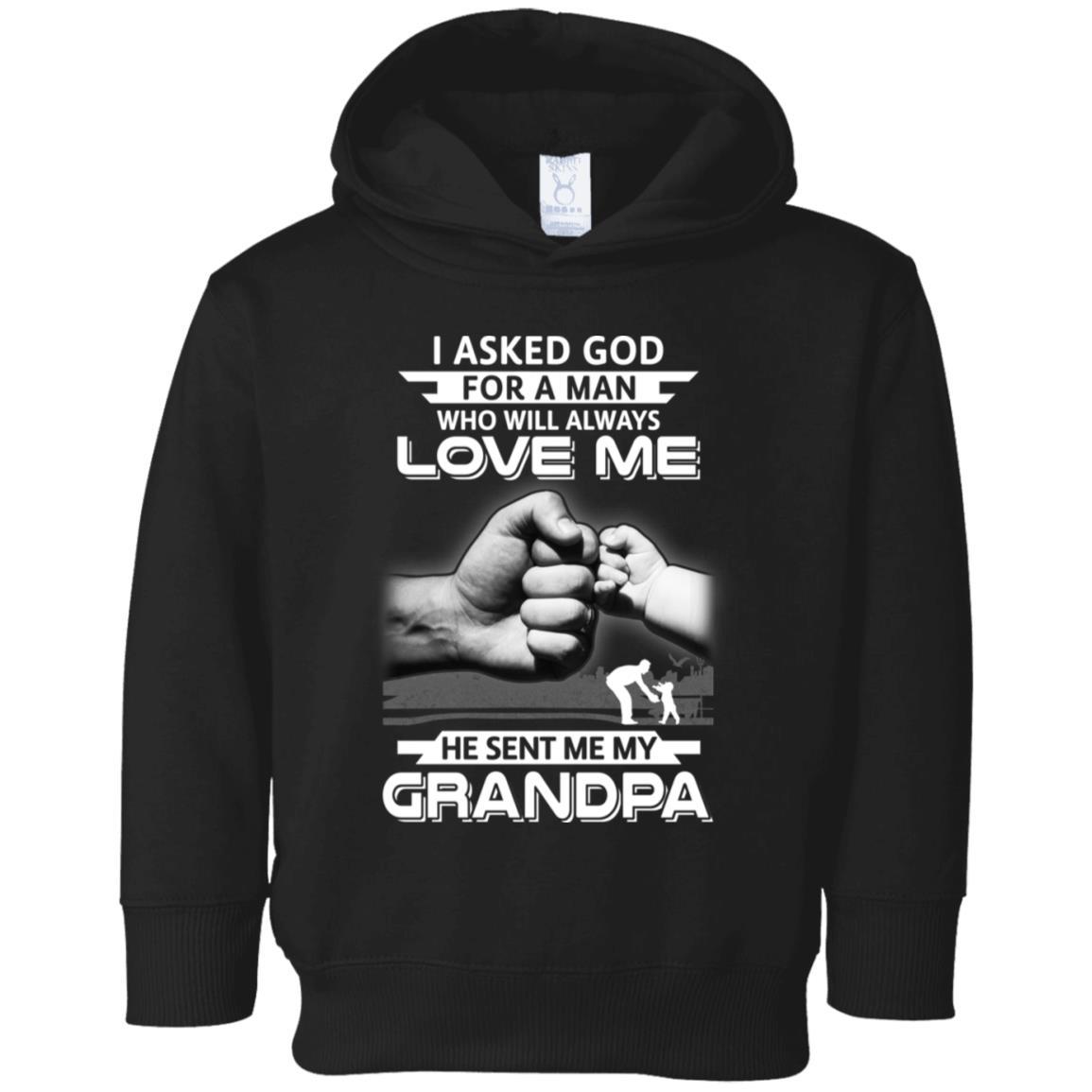 I Asked God For A Man Who Always Love Me Grandpa Youth-Youth Shirt-Toddler Fleece Hoodie-Black