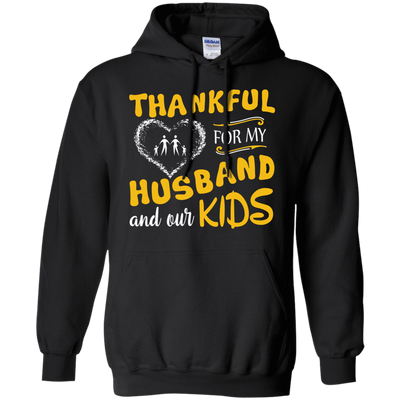 Thankful For My Husband And Our Kids-T-Shirt & Hoodie-Pullover Hoodie-Black