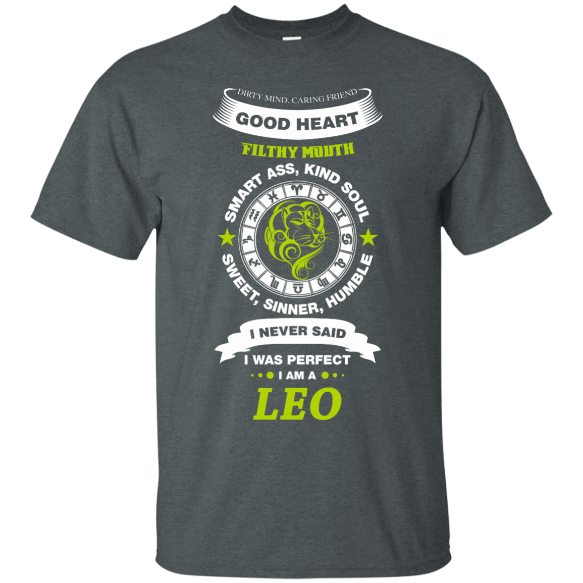 I Never Said I Was Perfect I Am A LEO-T-Shirt & Hoodie-Classic T-Shirt-Dark Heather