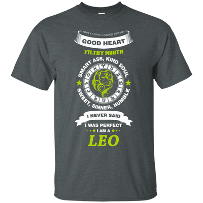 I Never Said I Was Perfect I Am A LEO-T-Shirt & Hoodie-Classic T-Shirt-Dark Heather