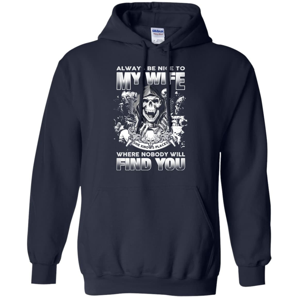 Always Be Nice To My Wife-T-Shirt & Hoodie-Pullover Hoodie-Navy