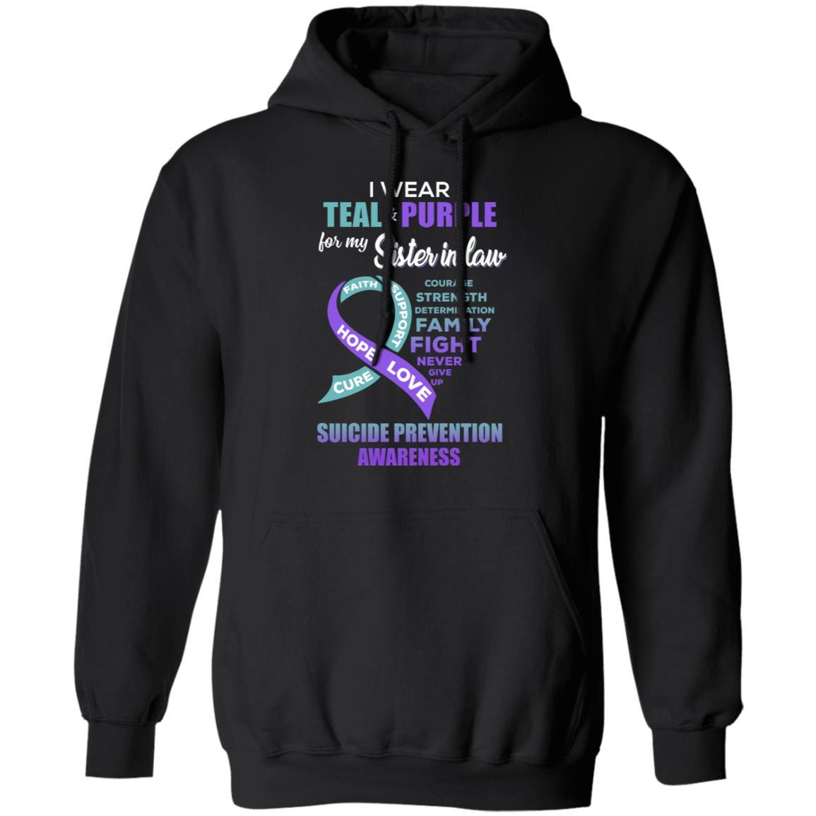 Suicide Prevention I Wear Teal And Purple For My Sister In Law-T-Shirt & Hoodie-Pullover Hoodie-Black