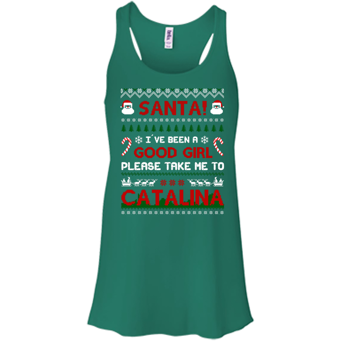 Santa I've Been A Good Girl Please Take Me To Catalina-T-Shirt & Hoodie-Women's Flowy Racerback Tank-Kelly
