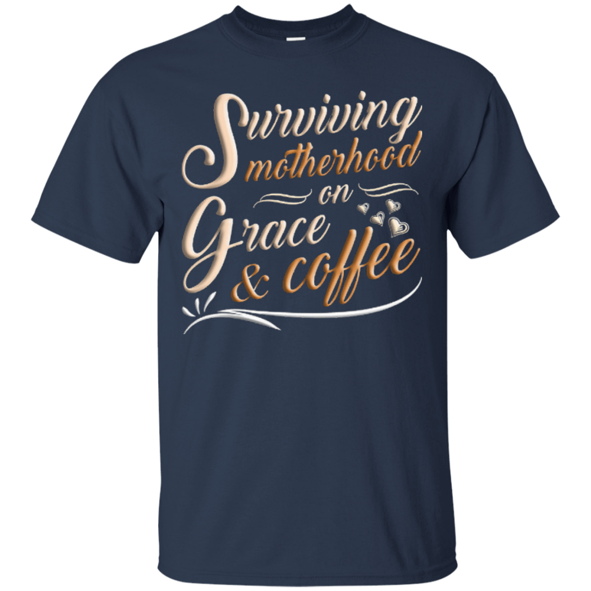 Surviving Motherhood On Grace And Coffee-T-Shirt & Hoodie-Classic T-Shirt-Navy