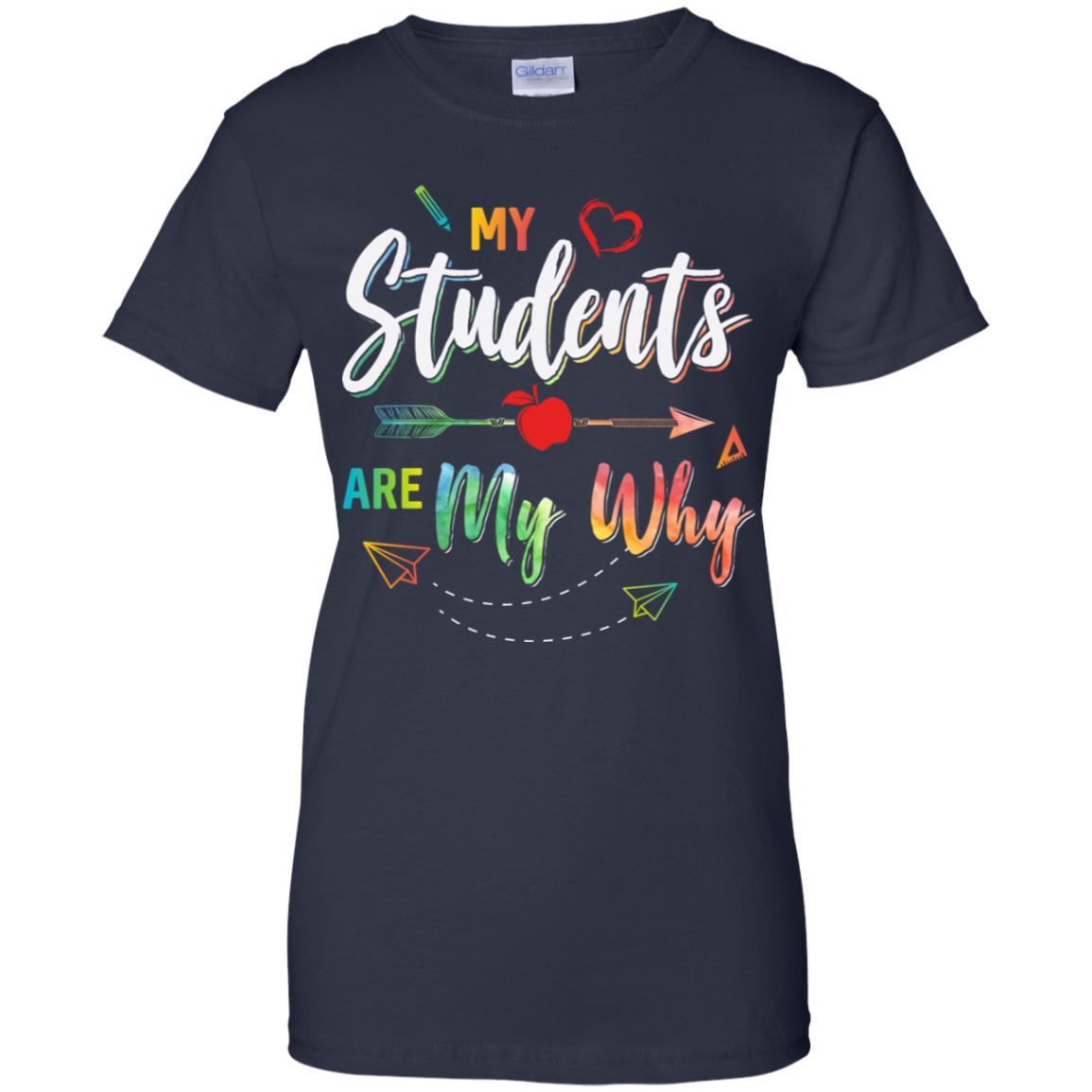 My Students Are My Why Back To School For Teacher-T-Shirt & Hoodie-Women's T-Shirt-Navy