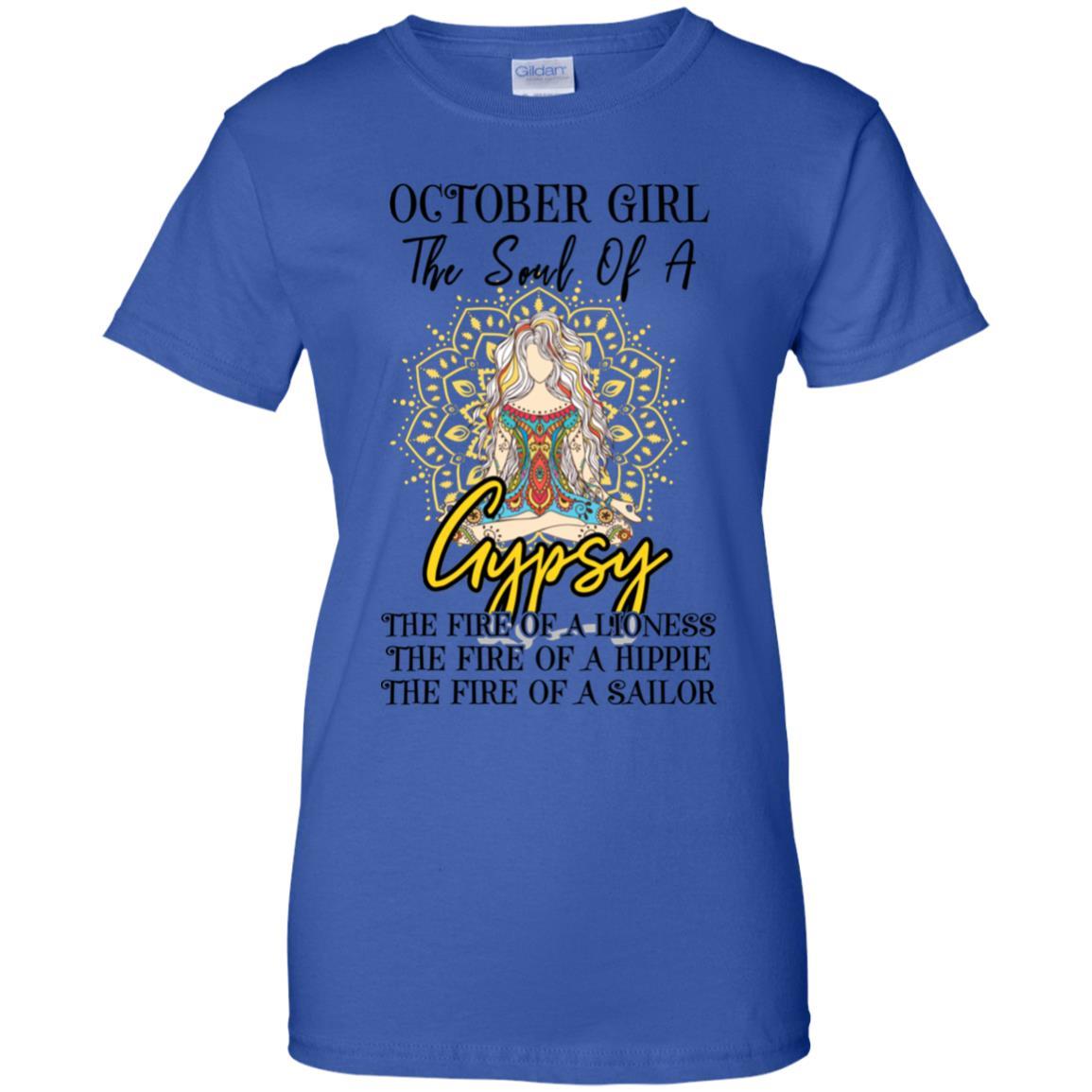 October Girl The Soul Of A Gypsy Funny Birthday Gift-T-Shirt & Tank Top-Women's T-Shirt-Royal