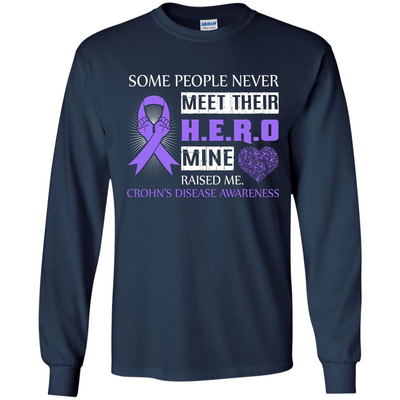 Crohn's Disease Awareness Some People Never Meet Hero-T-Shirt & Hoodie-Long Sleeve T-Shirt-Navy