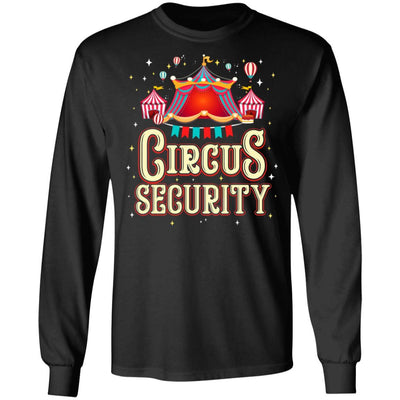 Circus Party Circus Security Carnival Gift-T-Shirt & Hoodie-Long Sleeve T-Shirt-Black