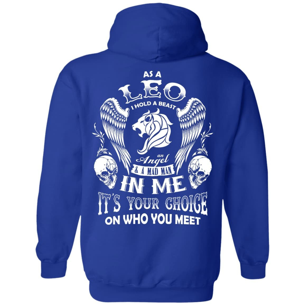 As A Leo I Hold A Beast An Angel A Madman In Me-T-Shirt & Hoodie-Pullover Hoodie-Royal