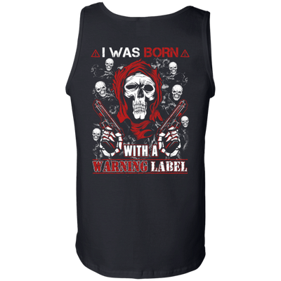 I Was Born With A Warning Label-T-Shirt & Hoodie-Unisex Tank-Black