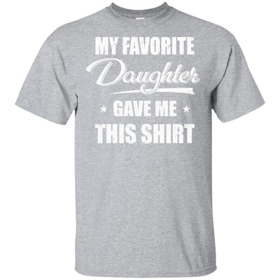 My Favorite Daughter Gave Me This-T-Shirt & Hoodie-Classic T-Shirt-Sport Grey