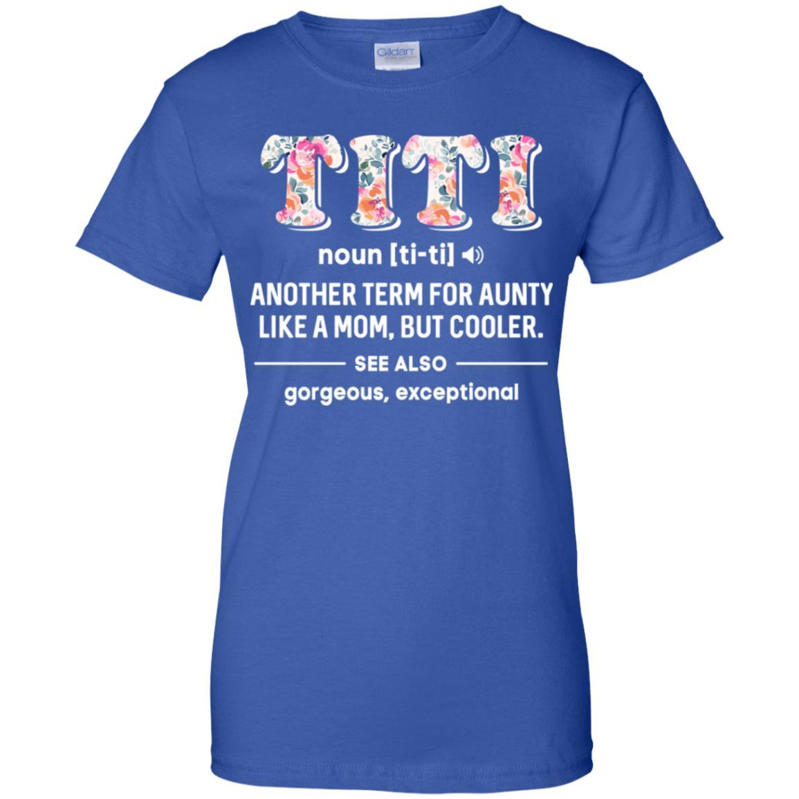 Titi Definition For Funny Auntie Aunty Aunt-T-Shirt & Tank Top-Women's T-Shirt-Royal