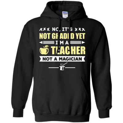 I'm A Teacher Not A Magician-T-Shirt & Hoodie-Pullover Hoodie-Black