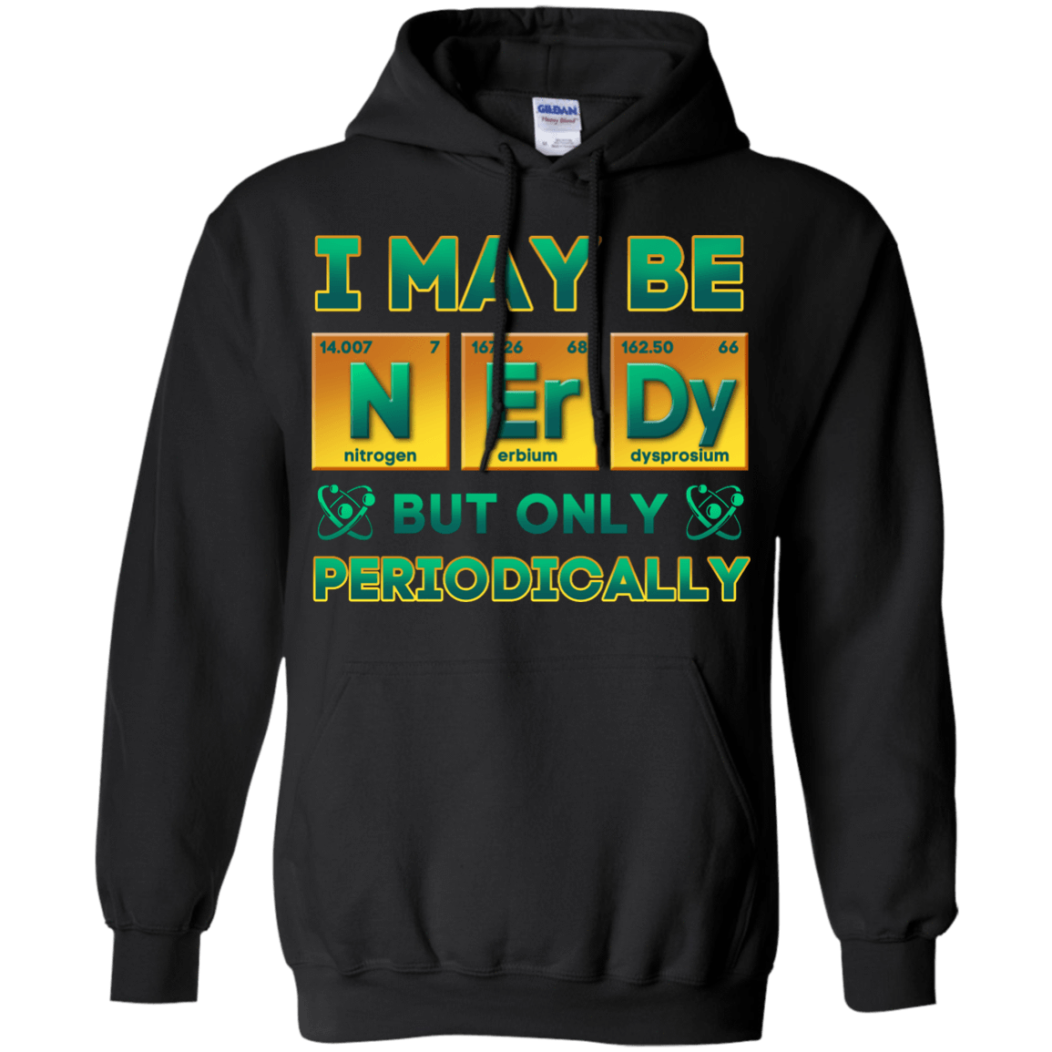 I May Be Nerdy But Only Periodically-T-Shirt & Hoodie-Pullover Hoodie-Black
