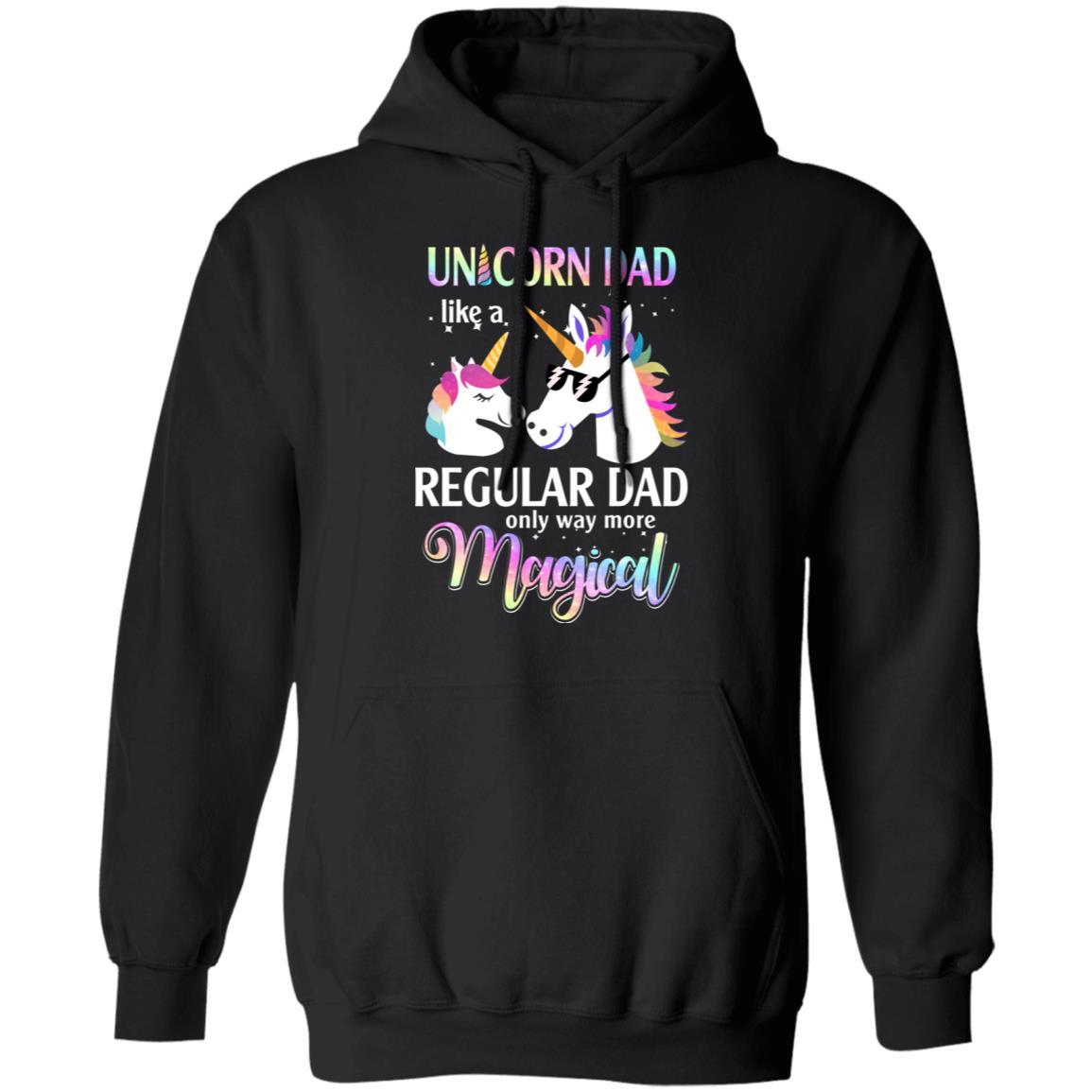 Dadacorn Unicorn Dad Like A Regular Dad Magical-T-Shirt & Hoodie-Pullover Hoodie-Black