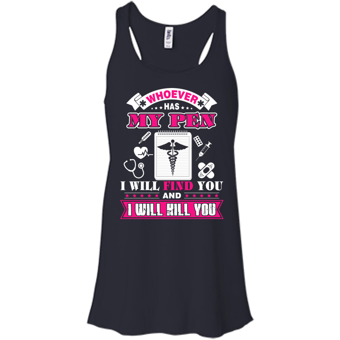 Whoever Has My Pen I Will Find You And I Will Kill You-T-Shirt & Hoodie-Women's Flowy Racerback Tank-Midnight