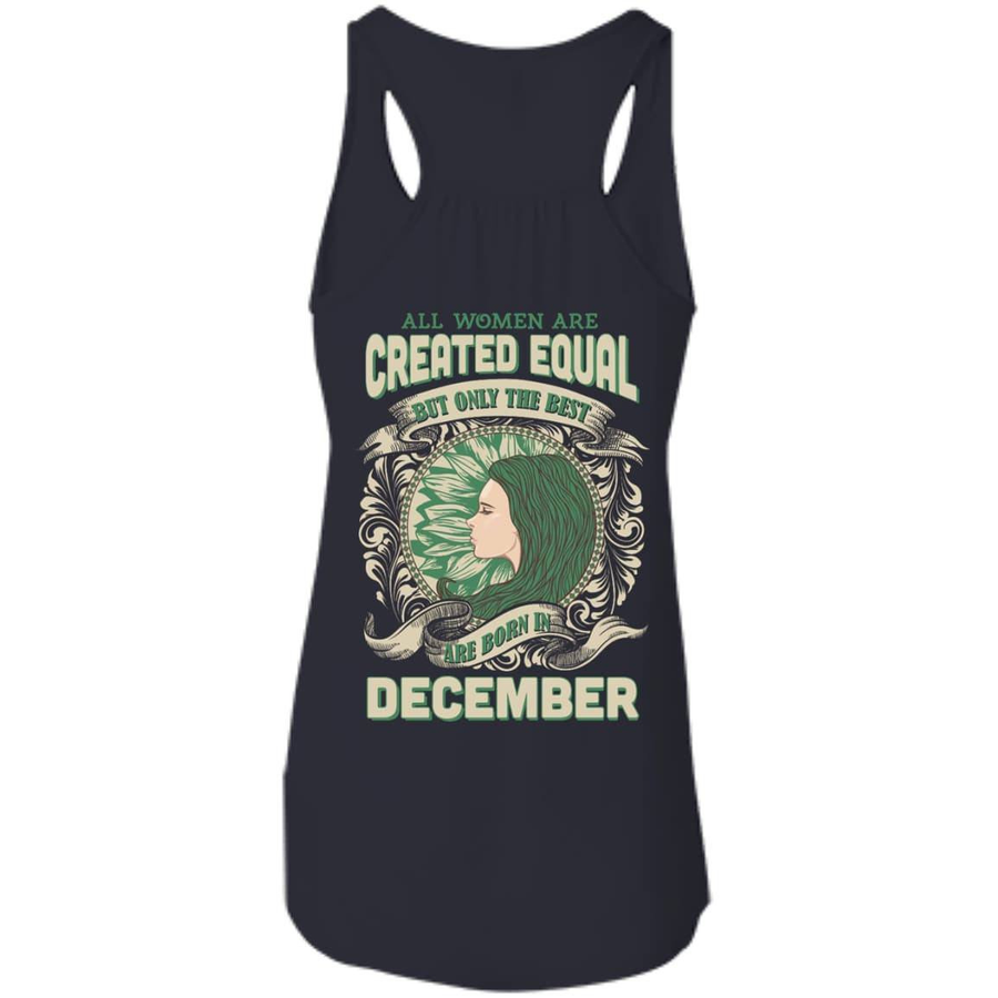 All Women Are Created Equal The Best Born In DECEMBER-T-Shirt & Hoodie-Women's Flowy Racerback Tank-Midnight