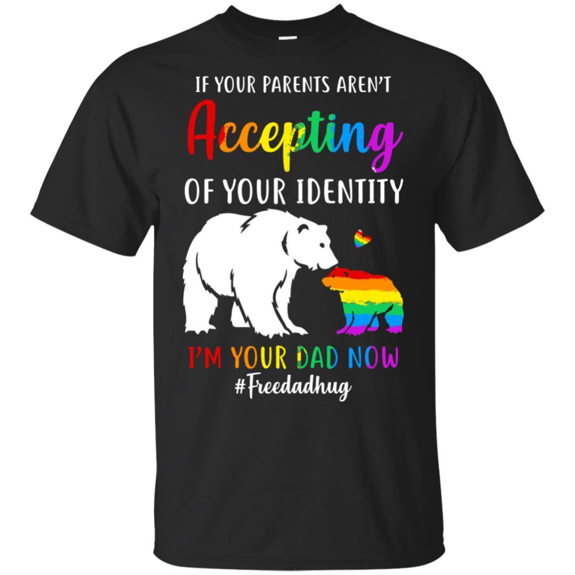 I'm Your Dad Now Free Dad Hugs Rainbow LGBT Pride