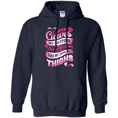 I Love My Curves My Tattoos My Imperfections-T-Shirt & Hoodie-Pullover Hoodie-Navy