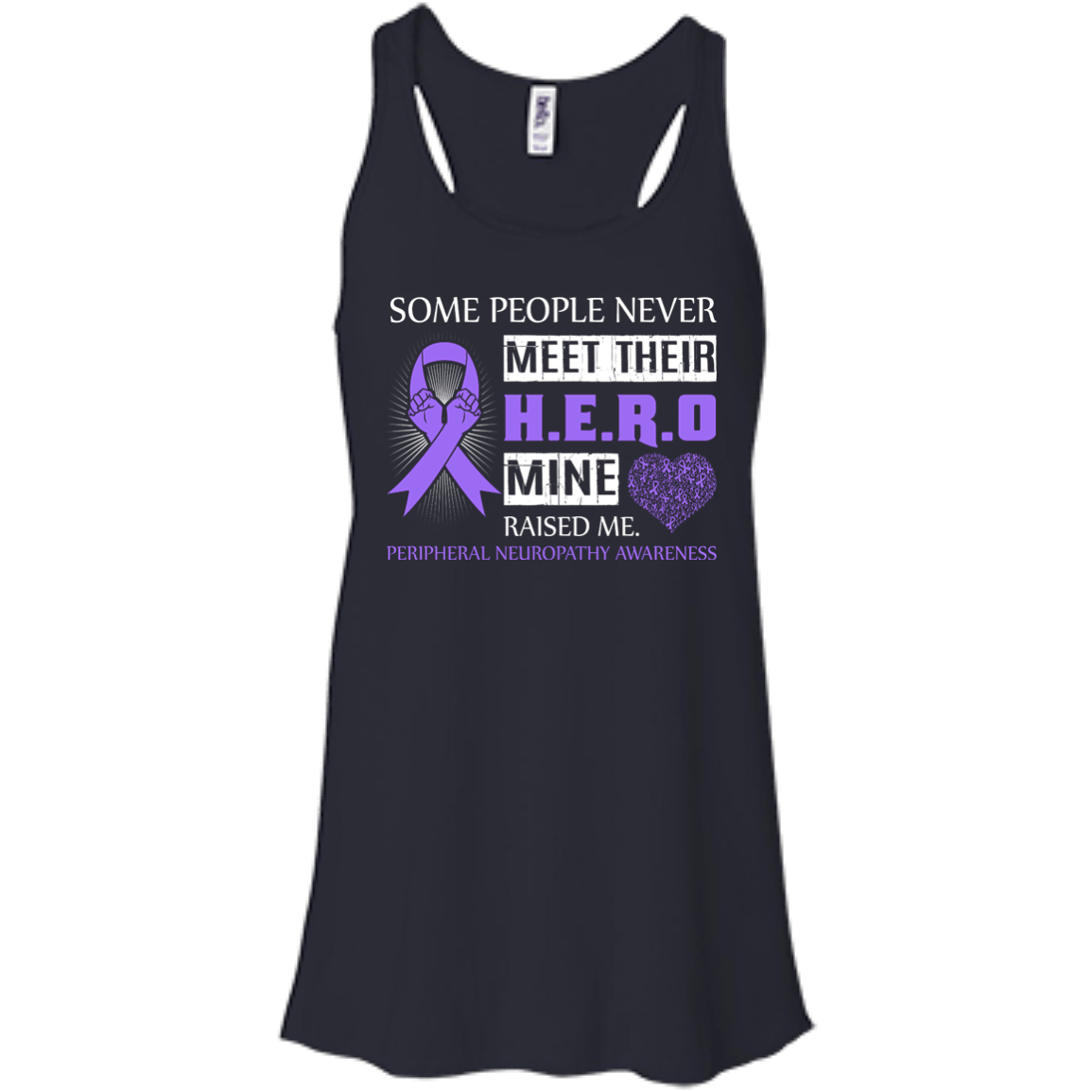 Peripheral Neuropathy Awareness Some People Never Meet Hero-T-Shirt & Hoodie-Women's Flowy Racerback Tank-Midnight