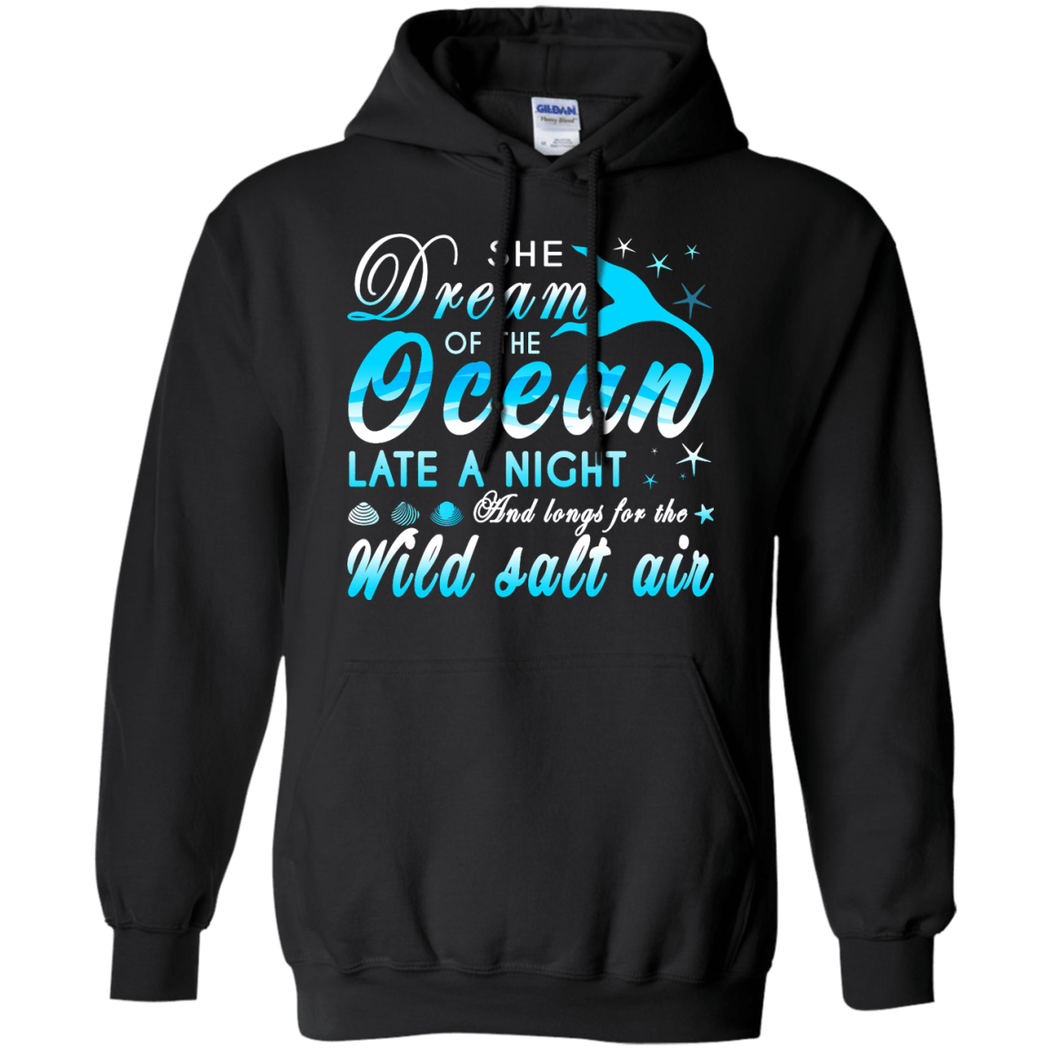 She Dream Of The Ocean Late Night And Longs For The Wild Salt Air-T-Shirt & Hoodie-Pullover Hoodie-Black