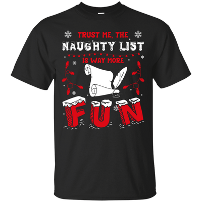 Trust Me The Naughty List Is Way More Fun-T-Shirt & Hoodie-Classic T-Shirt-Black