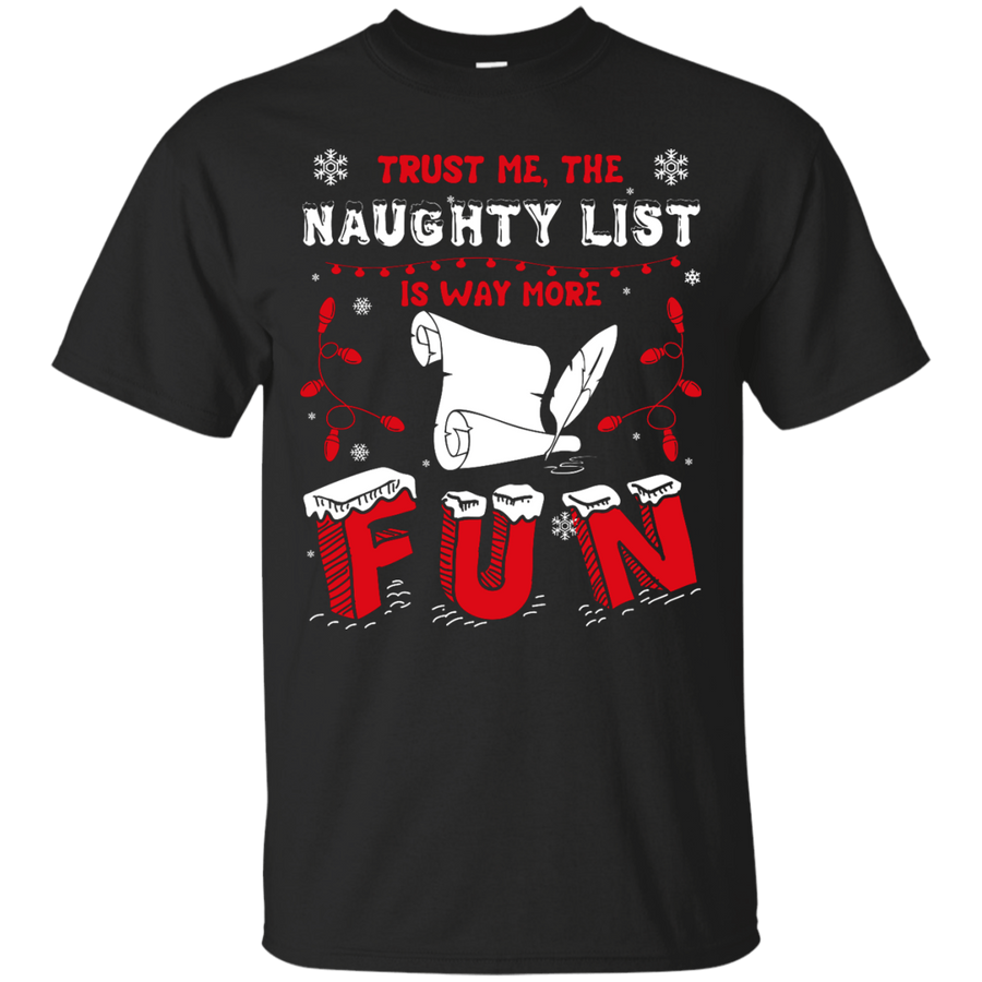 Trust Me The Naughty List Is Way More Fun-T-Shirt & Hoodie-Classic T-Shirt-Black