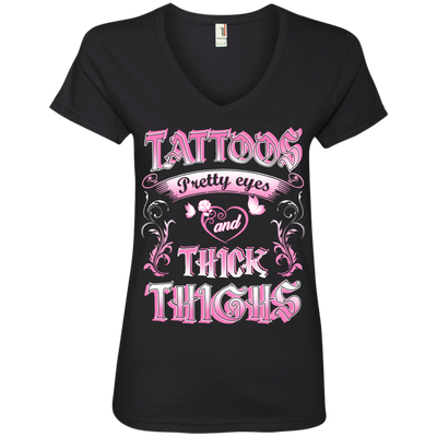 Tattoos Pretty Eyes And Thick Thighs-T-Shirt & Tank Top-Ladies' V-Neck Tee-Black