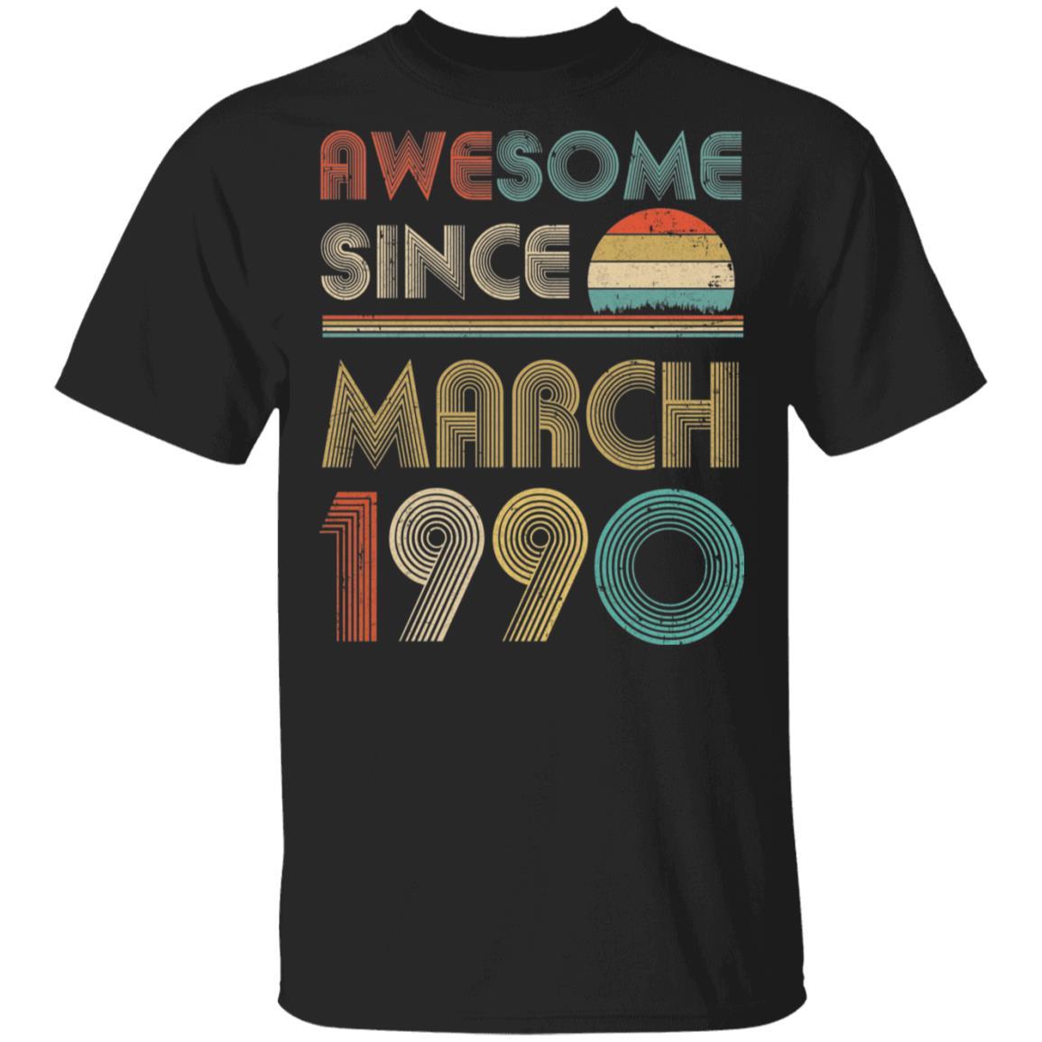 Awesome Since March 1990 Vintage 31th Birthday Gifts-T-Shirt & Hoodie-Classic T-Shirt-Black