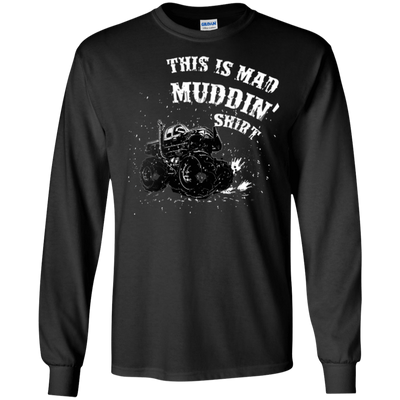 This Is Mad Muddin' Shirt-T-Shirt & Hoodie-Long Sleeve T-Shirt-Black