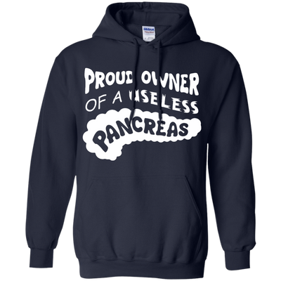 Proud Owner Of A Useless Pancreas Diabetes-T-Shirt & Hoodie-Pullover Hoodie-Navy