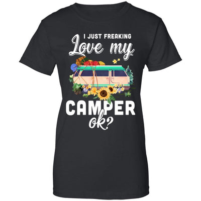 I Just Freaking Love My Camper Ok Funny Camping Loves Gift-T-Shirt & Tank Top-Women's T-Shirt-Black