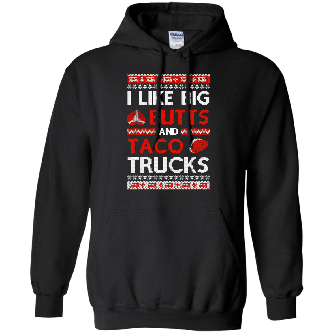 I Like Big Butts And Taco Trucks Sweater-T-Shirt & Hoodie-Pullover Hoodie-Black