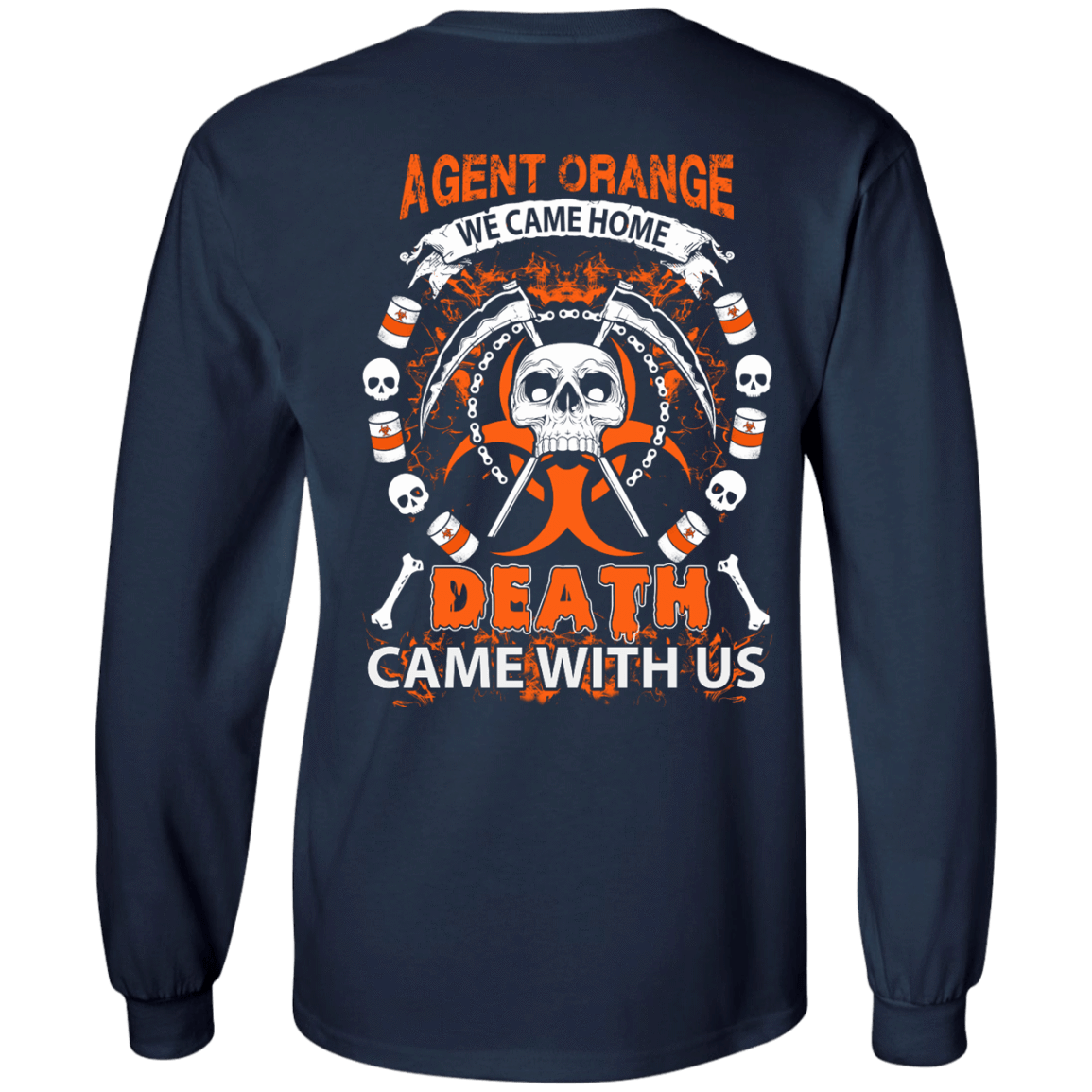 Vietnam Veteran Agent Orange We Came Home-T-Shirt & Hoodie-Long Sleeve T-Shirt-Navy