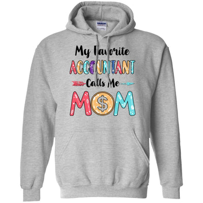 My Favorite Accountant Calls Me Mom Mothers Day Gift-T-Shirt & Hoodie-Pullover Hoodie-Sport Grey