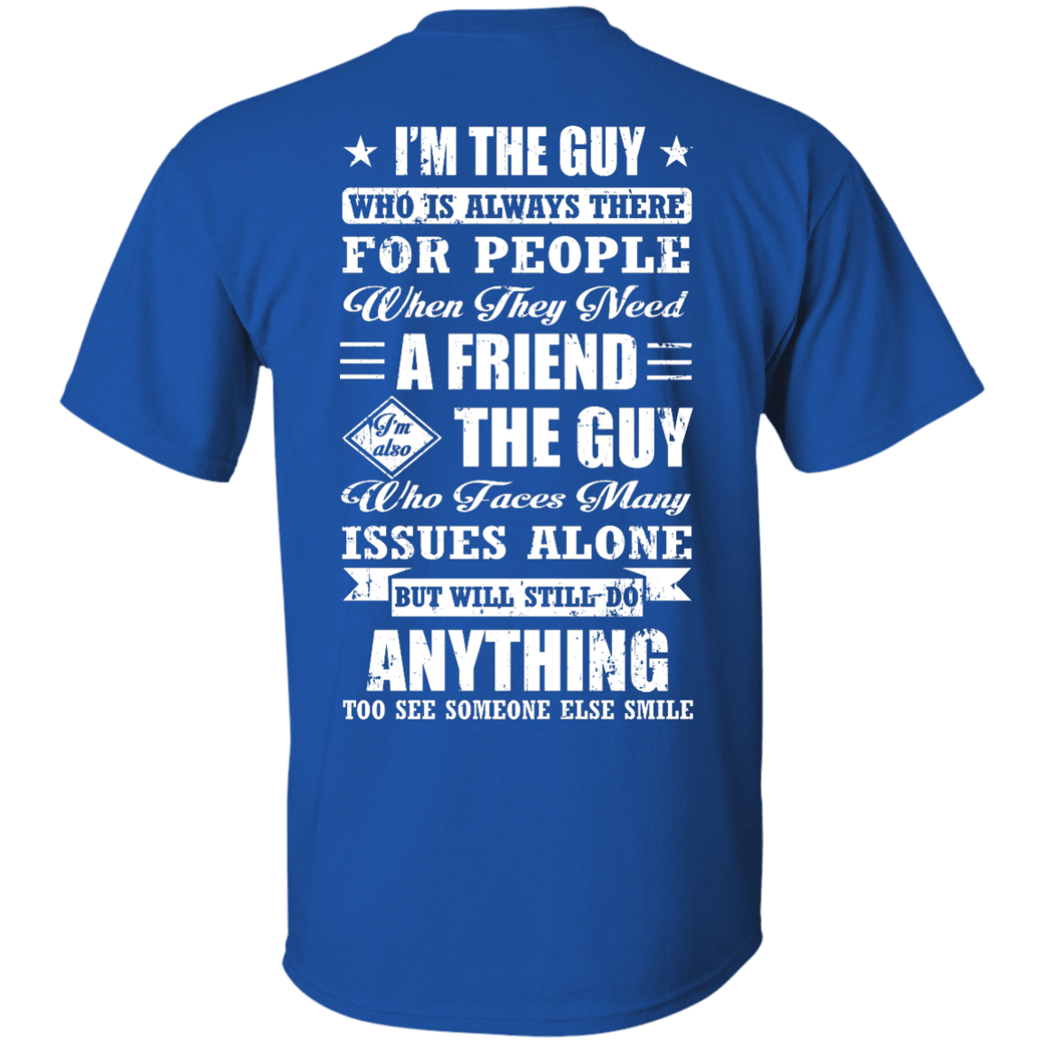 I'm The Guy Who Is Always There For People-T-Shirt & Hoodie-Classic T-Shirt-Royal