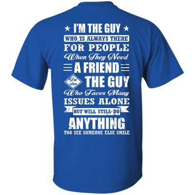 I'm The Guy Who Is Always There For People-T-Shirt & Hoodie-Classic T-Shirt-Royal