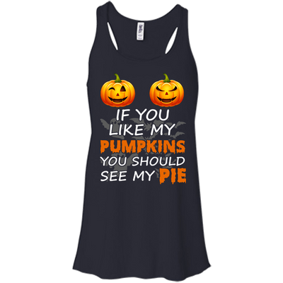 If You Like My Pumpkins You Should See My Pie-T-Shirt & Hoodie-Women's Flowy Racerback Tank-Midnight