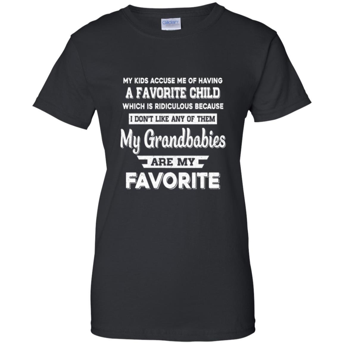 I Don't Like Any Of Them My Grandbabies Are My Favorite-T-Shirt & Hoodie-Women's T-Shirt-Black