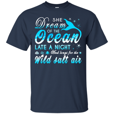 She Dream Of The Ocean Late Night And Longs For The Wild Salt Air-T-Shirt & Hoodie-Classic T-Shirt-Navy