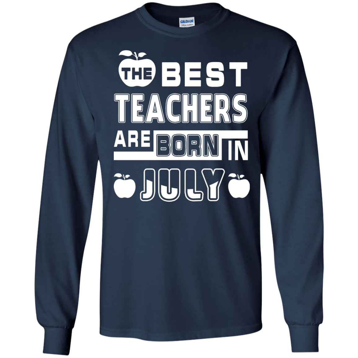 The Best Teachers Are Born In July-T-Shirt & Hoodie-Long Sleeve T-Shirt-Navy