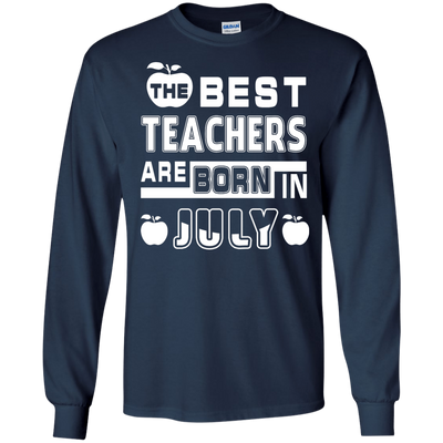 The Best Teachers Are Born In July-T-Shirt & Hoodie-Long Sleeve T-Shirt-Navy