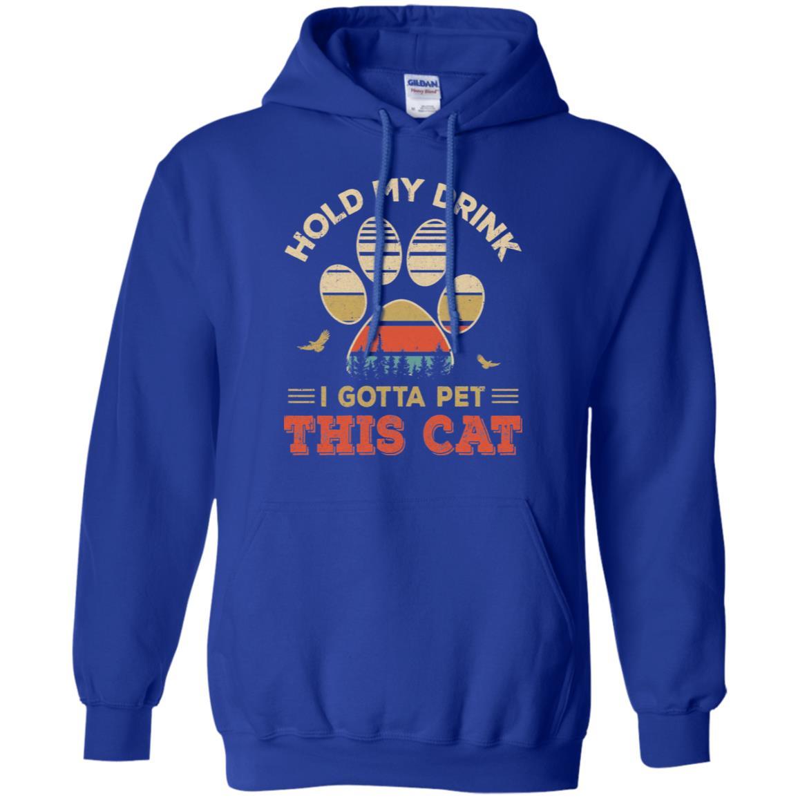 Vintage Hold My Drink I Gotta Pet This Cat Funny Lover-T-Shirt & Hoodie-Pullover Hoodie-Royal
