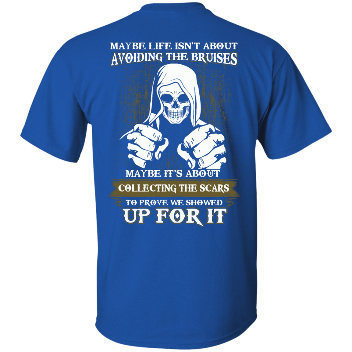 I Got The Scars To Prove We Showed Up For It-T-Shirt & Hoodie-Classic T-Shirt-Royal