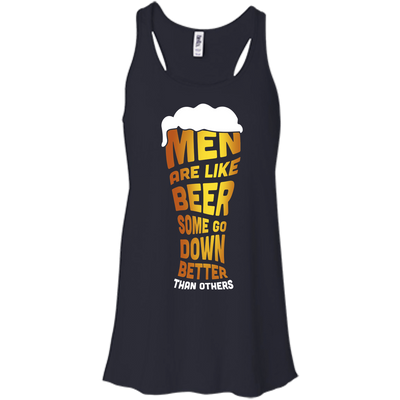 Men Are Like Beer Some Go Down Better Than Others-T-Shirt & Hoodie-Women's Flowy Racerback Tank-Midnight