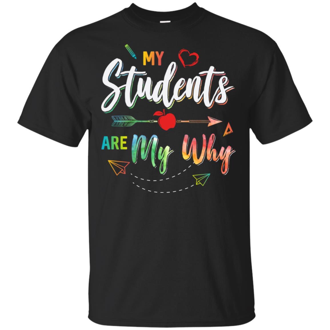 My Students Are My Why Back To School For Teacher-T-Shirt & Hoodie-Classic T-Shirt-Black