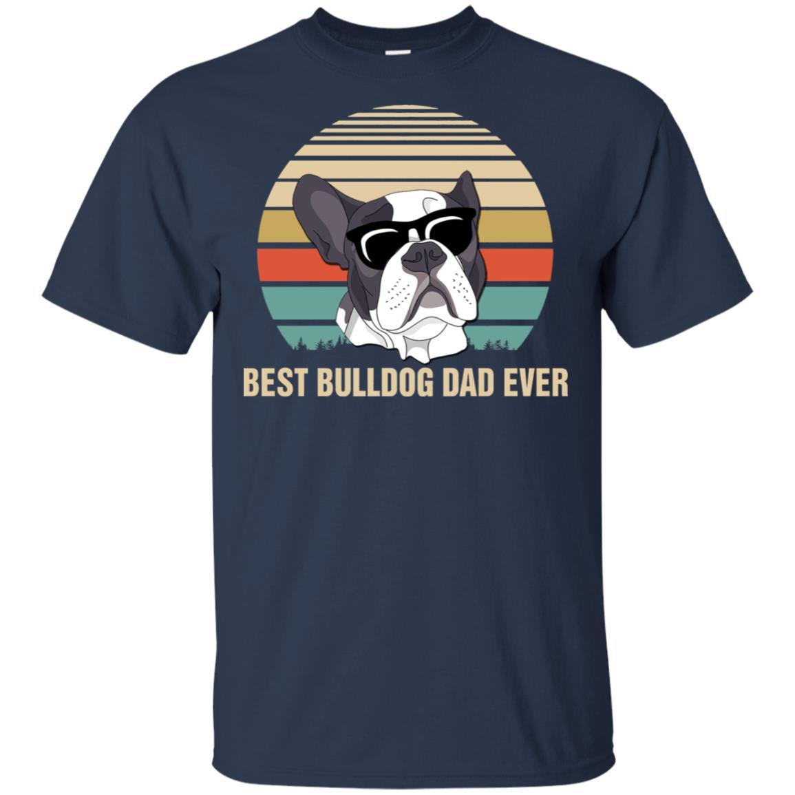 Vintage Bulldog Dad Gifts Best Bulldog Dad Ever-T-Shirt & Hoodie-Classic T-Shirt-Navy
