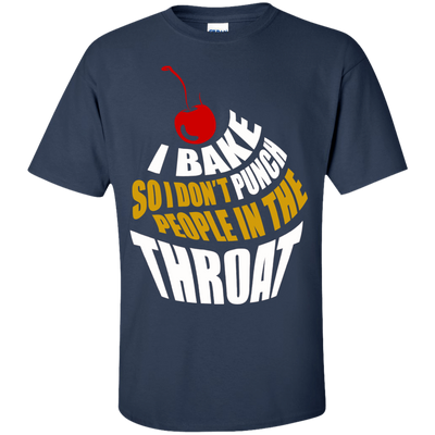 I Bake So I Dont Punch People In The Throat-T-Shirt & Hoodie-Classic T-Shirt-Navy