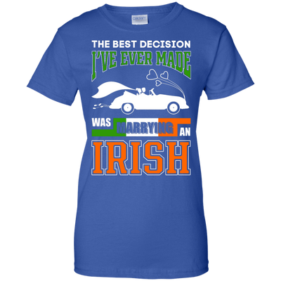 I've Ever Made Was Marrying An Irish-T-Shirt & Hoodie-Women's T-Shirt-Royal